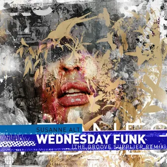 Wednesday Funk (The Groove Supplier Remix) by Susanne Alt