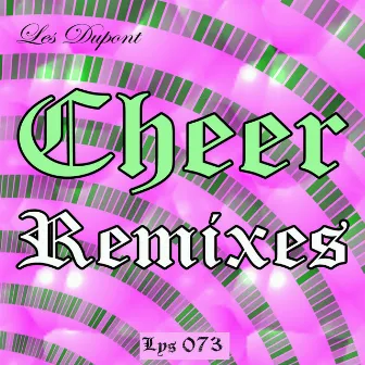 Cheer (Remixes) by Les Dupont