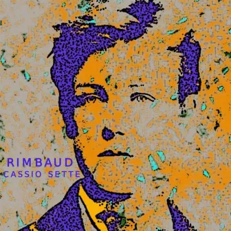 Rimbaud by Cassio Sette