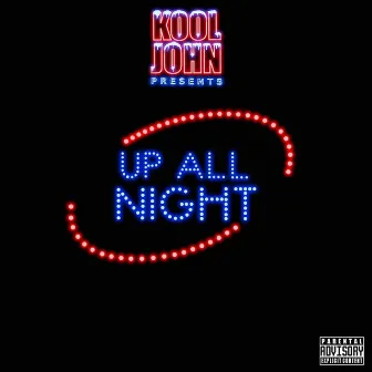 Up All Night by Kool John