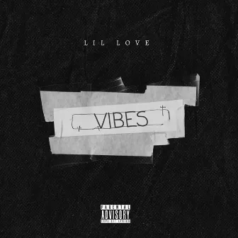 Vibes by Lil Love