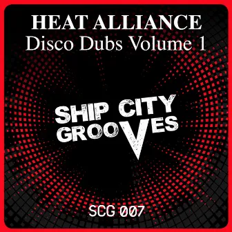 Disco Dubs Volume 1 by Heat Alliance