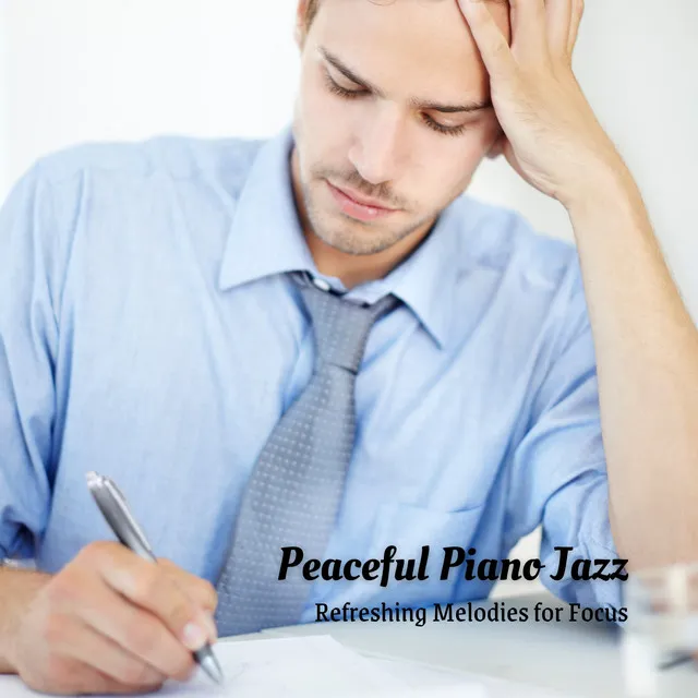 Peaceful Piano Jazz: Refreshing Melodies for Focus