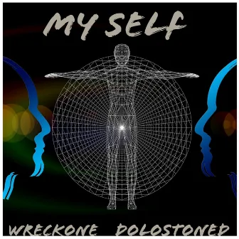 My Self by WRECKONE