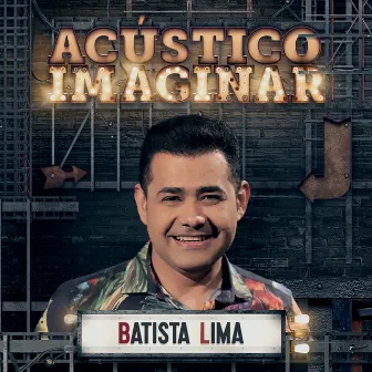 Acústico Imaginar: Batista Lima by Batista Lima