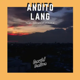 Andito Lang by David Daliva