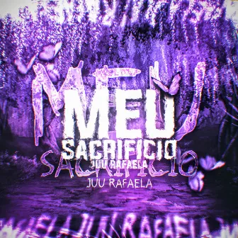 Meu Sacrifício by Juu Rafaela