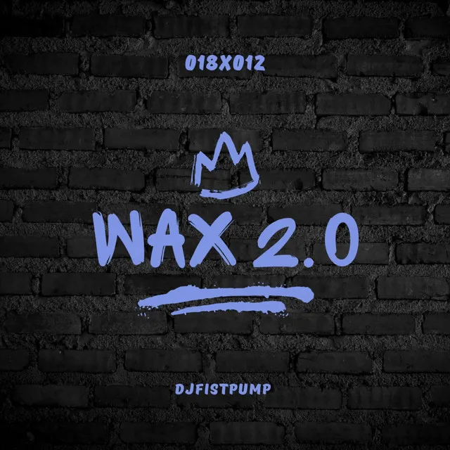 Wax 2.0