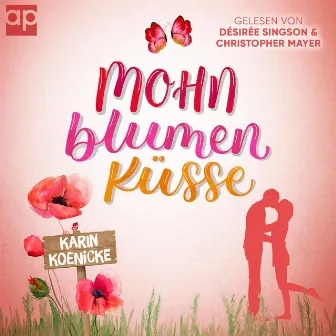 Mohnblumenküsse by Karin Koenicke