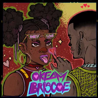 Dirty Love by Okeam Briscoe