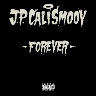 Forever by JP Cali Smoov