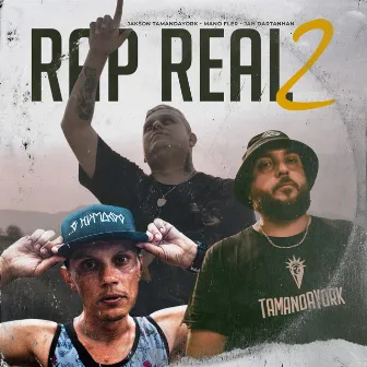 Rap Real 2 by Jakson TamandaYork