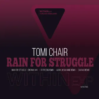 Rain for Struggle by Tomi Chair