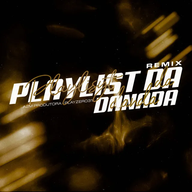 Remix Playlist da Danada