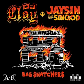 Bag Snatchers by DJ Clay