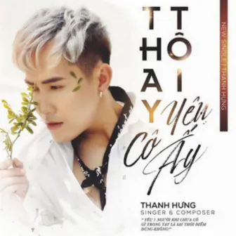 Thay Tôi Yêu Cô Ấy by Thanh Hưng