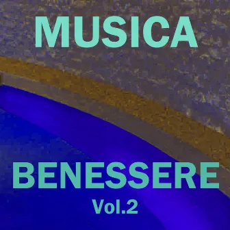 Musica benessere, vol. 2 by Musica & Benessere