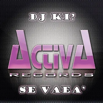 Se Vaea' by Dj Ki