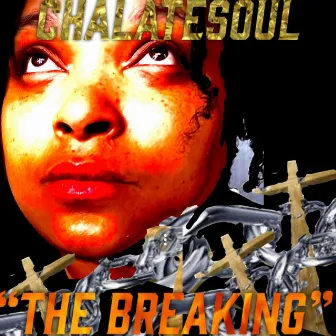 The Breaking by Chalatesoul