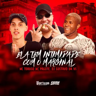 Ela Tem Intimidade Com o Marginal by MC Pagote