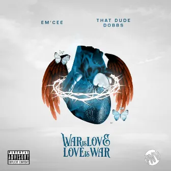 WAR IS Love/Love IS WAR (Deluxe Version) by Dobbs