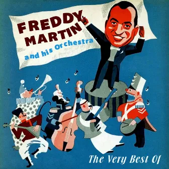 The Very Best Of by Freddy Martin & His Orchestra