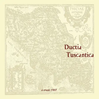 Tuscantica by Ductia