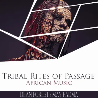 Tribal Rites of Passage: African Music by May Padma