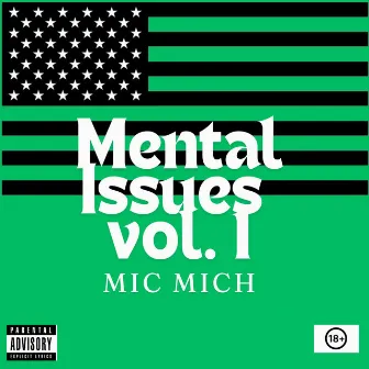 Mental Issues, Vol. 1 by Mic Mich