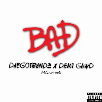 Bad by DaeGotBandz