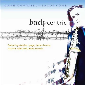 Bach-Centric by Dave Camwell