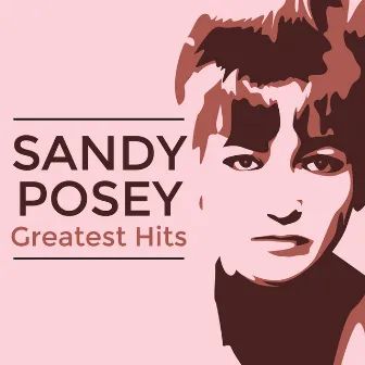 Greatest Hits by Sandy Posey