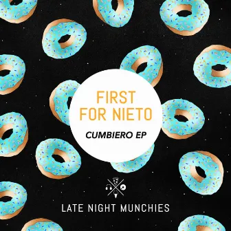 Cumbiero EP by First For Nieto