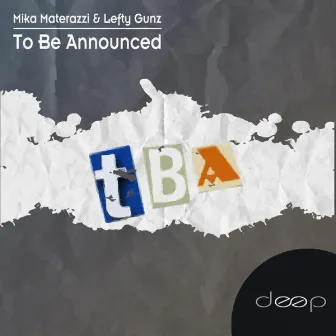 To Be Announced by Lefty Gunz