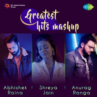 Greatest Hits Mashup by Anurag Ranga