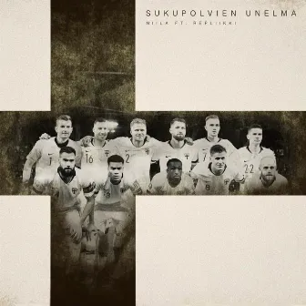 Sukupolvien unelma ft. Repliikki (Huuhkajat EM-2021) by Unknown Artist