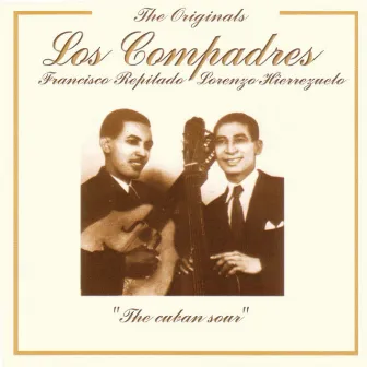 The Originals - The Cuban Sour by Los Compadres