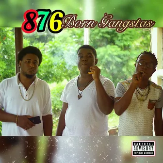 876 Born Gangstas (Deluxe) by Elite Jamaicans