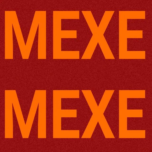 Mexe Mexe