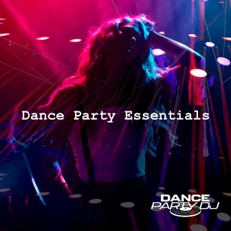 Dance Party Essentials by Unknown Artist