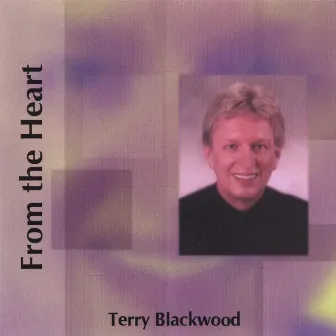 From The Heart by Terry Blackwood