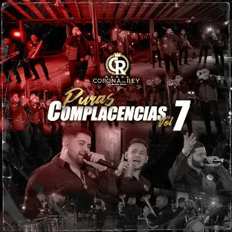 Puras Complacencias, Vol. 7 by Banda Corona del Rey