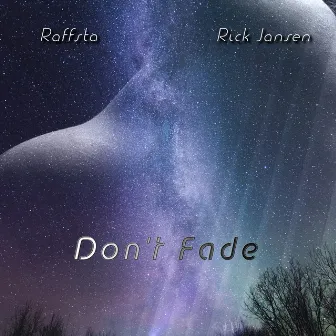 Don't Fade by Rick Jansen