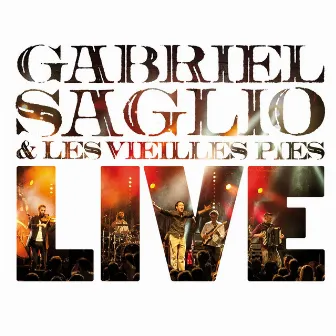 Gabriel Saglio & les vieilles pies (Live) by Gabriel Saglio