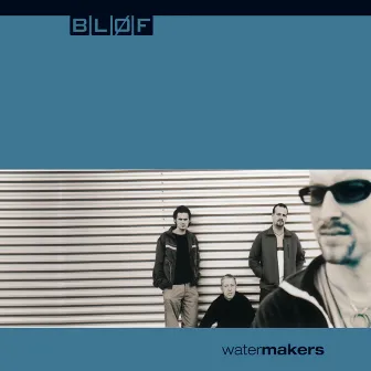 Watermakers by BLØF