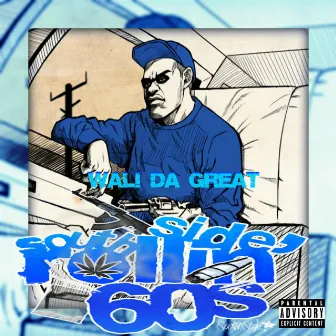 Southside Rollin' 60s by Wali Da Great