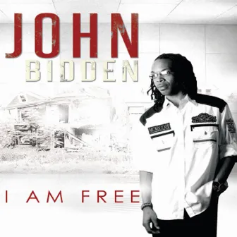 I Am Free - EP by John Bidden