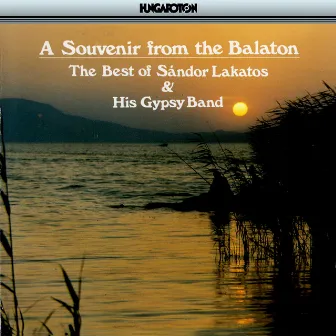 A Souvenir From the Balaton - Best of Sandor Lakatos and His Gypsy Band by Sandor Lakatos and his Gypsy Band