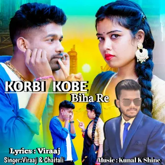 Korbi Kobe Biha Re by Viraaj