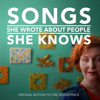 Songs She Wrote About People She Knows (Original Motion Picture Soundtrack) by Chris Gestrin